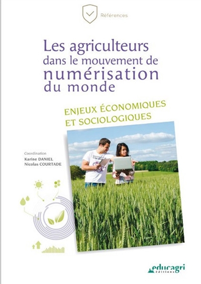 Les agriculteurs dans le mouvement de numérisation du monde : enjeux économiques et sociologiques