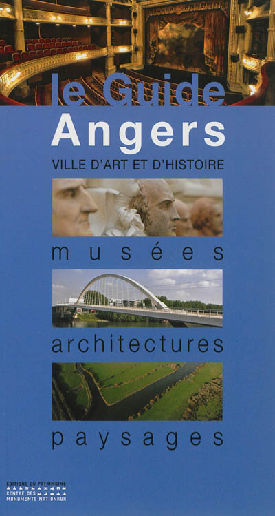 Angers : musées, architectures, paysages