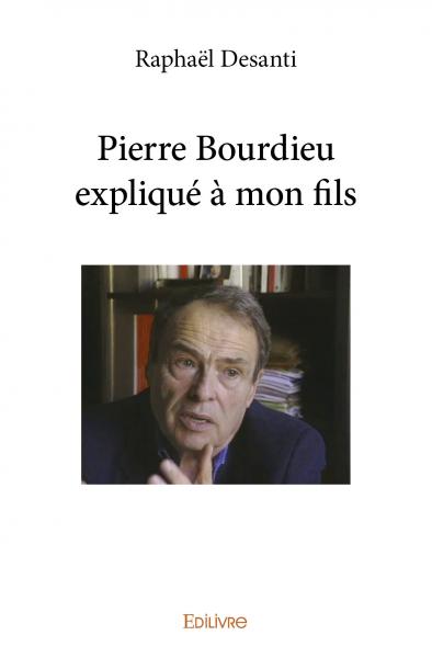 Pierre bourdieu expliqué à mon fils