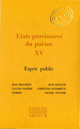 Etats provisoires du poème. Vol. 15. Esprit public