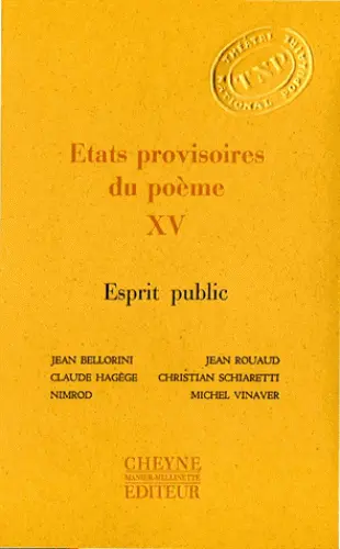 Etats provisoires du poème. Vol. 15. Esprit public