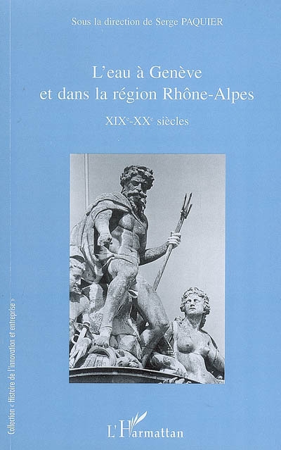 L'eau à Genève et dans la région Rhône-Alpes XIXe-XXe siècles
