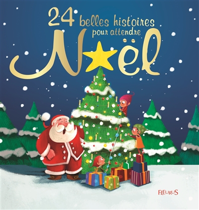 24 nouvelles histoires pour attendre Noël