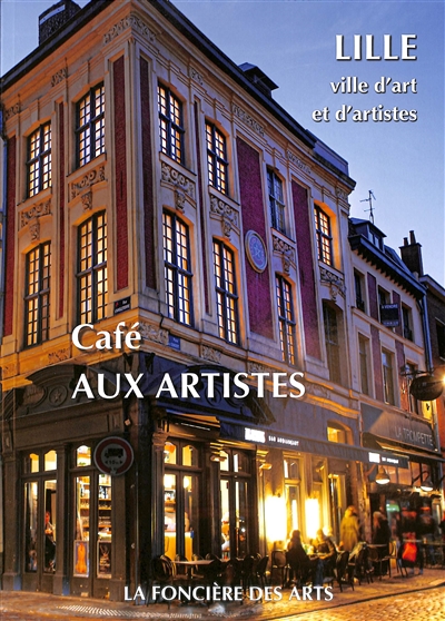 Café aux artistes : Lille, ville d'art et d'artistes
