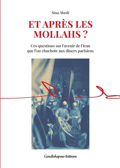 Et après les mollahs ? :...
