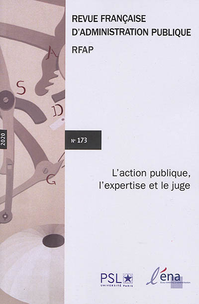 Revue française d'administration publique, n° 173. L'action publique, l'expertise et le juge