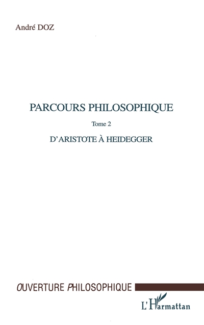Parcours philosophiques. Vol. 2. D'Aristote à Heidegger