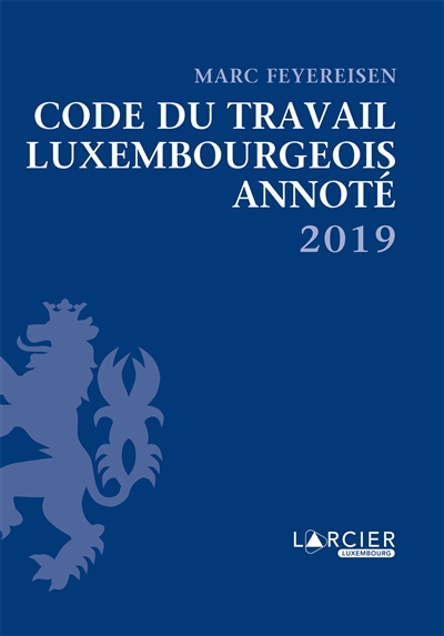 Code du travail luxembourgeois annoté 2019