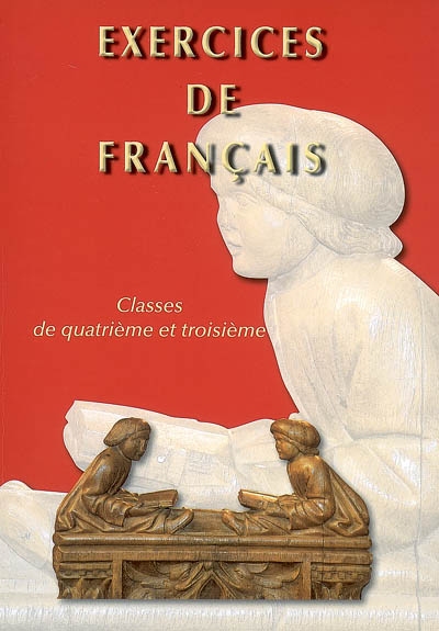 Exercices de français : classes de quatrième et troisième