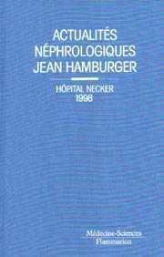 Actualités néphrologiques Jean Hamburger : Hôpital Necker : 1998