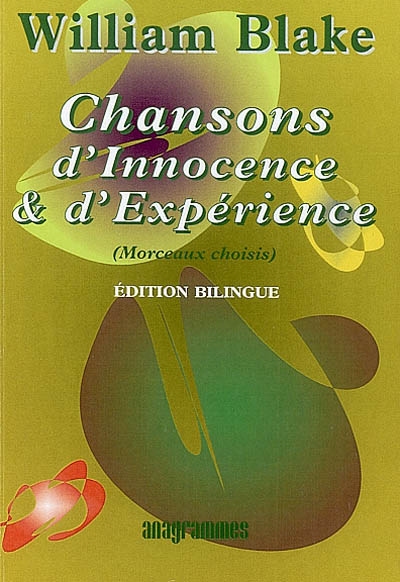 Chansons d'innocence & d'expérience : morceaux choisis