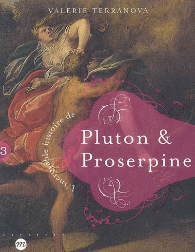 L'incroyable histoire de Pluton et Proserpine