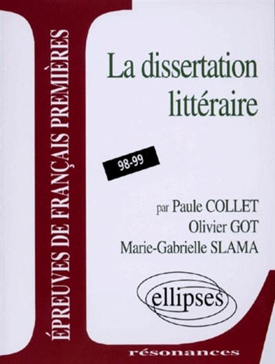 La dissertation littéraire : épreuves de français premières