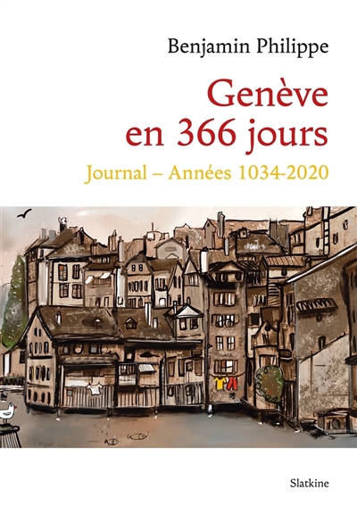 Genève en 366 jours : journal : années 1034-2020
