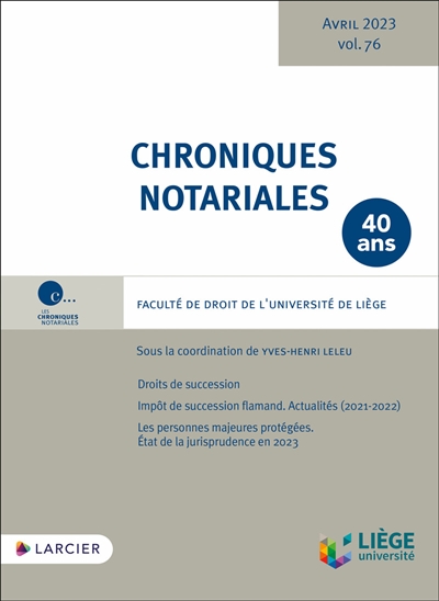 Chroniques notariales. Vol. 76