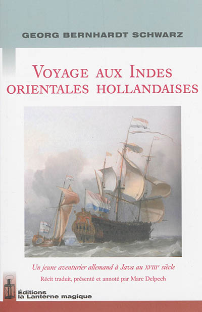 Voyage aux Indes orientales hollandaises : un jeune aventurier allemand à Java au XVIIIe siècle
