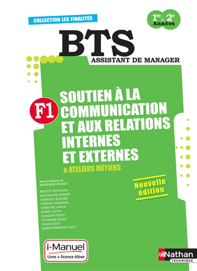 F1, soutien à la communication et aux relations internes et externes & ateliers métiers : BTS assistant de manager : i-manuel, livre + licence élève