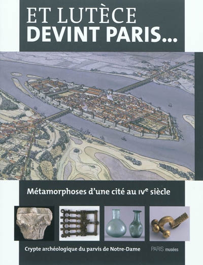 Et Lutèce devint Paris... :...