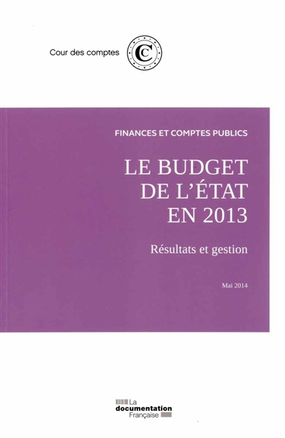 Le budget de l'Etat en 2013 : résultats et gestion