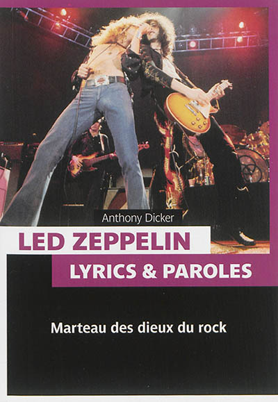 Led Zeppelin : lyrics & paroles : marteau des dieux du rock