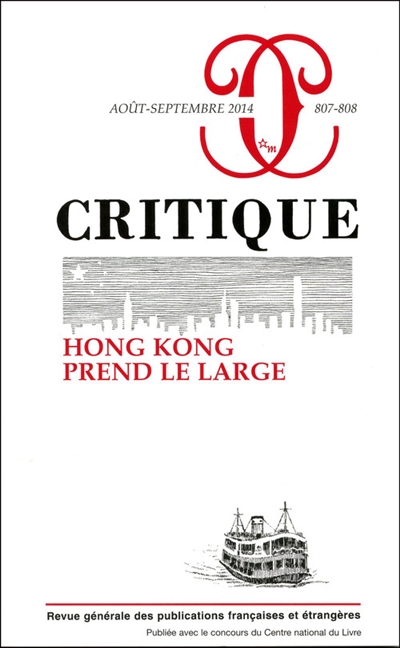 Critique, n° 807-808. Hong Kong prend le large