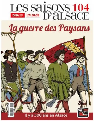 Saisons d'Alsace (Les), n° 104. La guerre des paysans : il y a 500 ans en Alsace, une utopie révolutionnaire