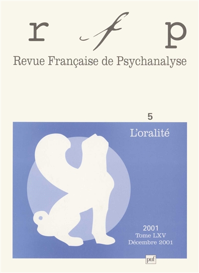 Revue française de psychanalyse, n° 5 (2001). L'oralité