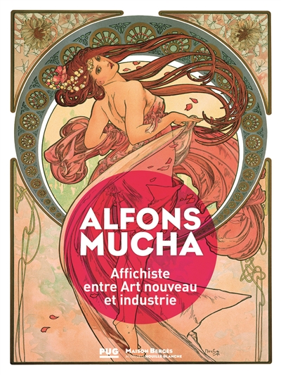 Alfons Mucha : affichiste entre Art nouveau et industrie