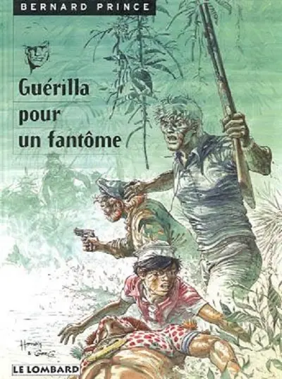 Bernard Prince. Vol. 9. Guérilla pour un fantôme
