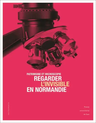 Patrimoine et microscopie : regarder l'invisible en Normandie