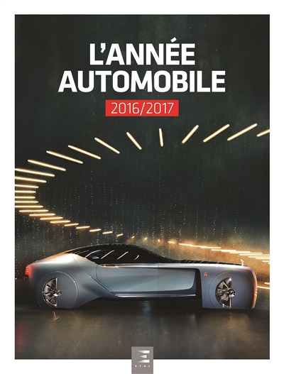 Année automobile (L') = Auto-Jahr = Automobile year, n° 64. L'année automobile 2016-2017
