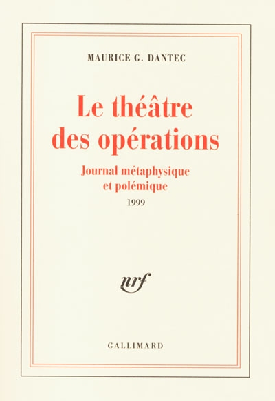 Le théâtre des opérations : journal métaphysique et polémique : 1999