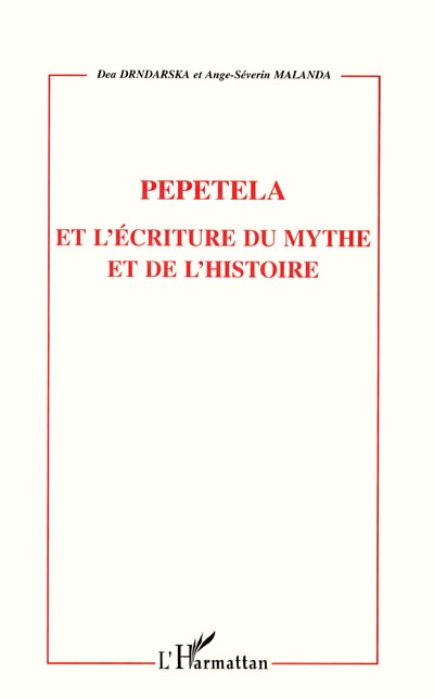 Pepetela et l'écriture du mythe et de l'histoire