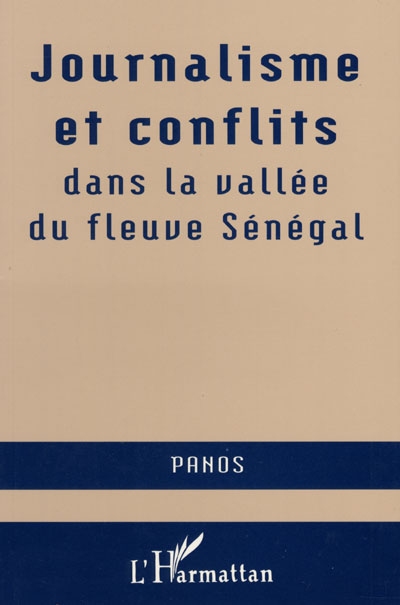 Journalisme et conflits dans la vallée du fleuve Sénégal : séminaire du 8 au 18 août 1994