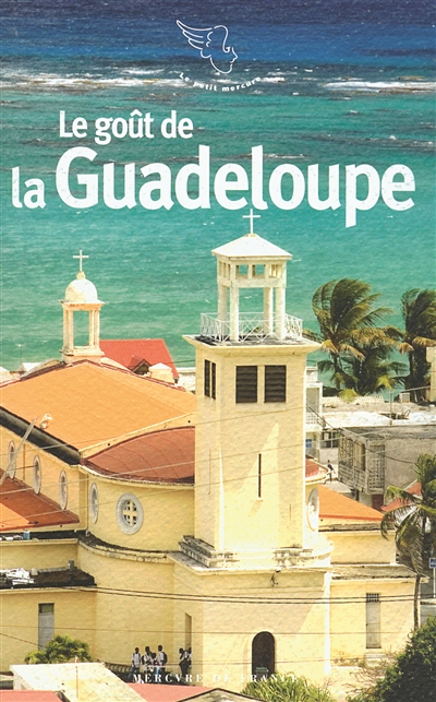 Le goût de la Guadeloupe