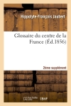 Glossaire du centre de la France. 2e supplément