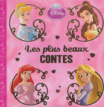 Disney princesses : les plus beaux contes