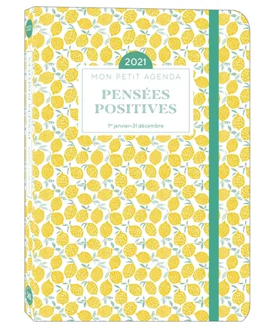 Mon petit agenda pensées positives 2021 : du 1er janvier au 31 décembre