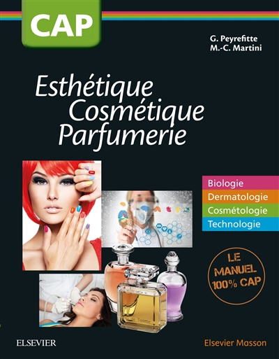 CAP esthétique, cosmétique, parfumerie : biologie, dermatologie, cosmétologie, technologie