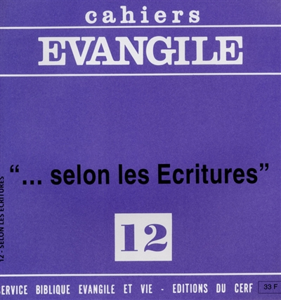 Cahiers Evangile, n° 12. Selon les Ecritures