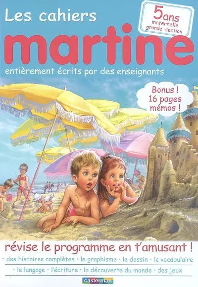 Les cahiers Martine : révise le programme en t'amusant !. 5 ans, maternelle grande section