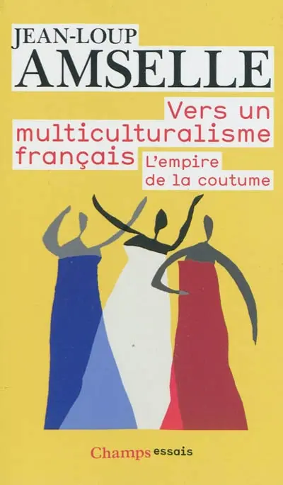 Vers un multiculturalisme français : l'empire de la coutume