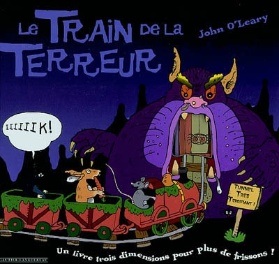 Le train de la terreur : un livre en trois dimensions pour plus de frissons !