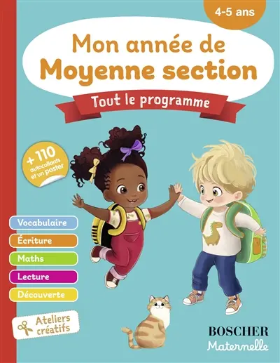 Mon année de moyenne section, tout le programme : vocabulaire, écriture, maths, lecture, découverte, ateliers créatifs : 4-5 ans