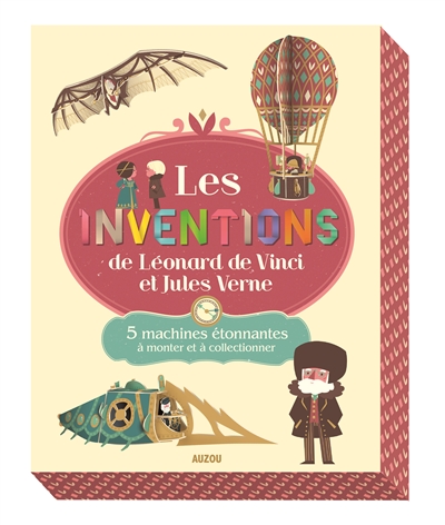 Les inventions de Léonard de Vinci et de Jules Verne : cinq machines étonnantes à monter et à collectionner