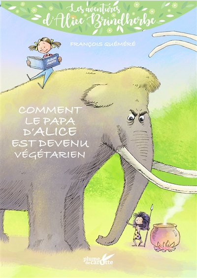 Comment le papa D'alice est devenu végétarien
