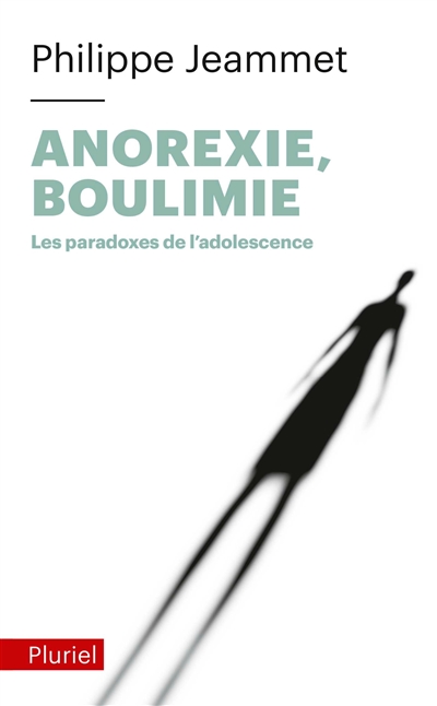 Anorexie, boulimie : les paradoxes de l'adolescence