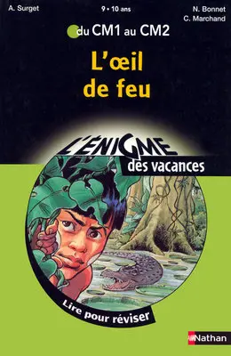 L'oeil de feu : lire pour réviser du CM1 au CM2, 9-10 ans