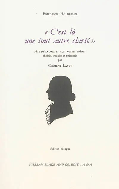 C'est là une tout autre clarté : fête de la paix et huit autres poèmes