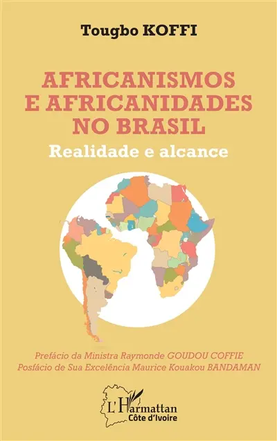 Africanismos e africanidades no Brasil : realidade e alcance